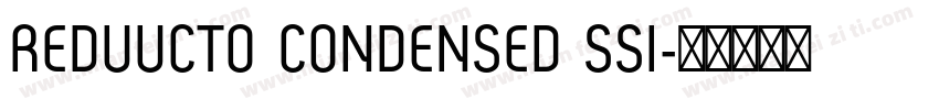 REDUUCTO CONDENSED SSI字体转换